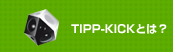 TIPP-KICKƂ́H